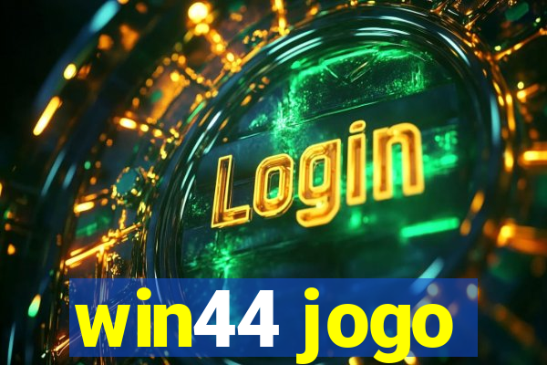 win44 jogo